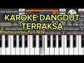 Download Lagu TERPAKSA KARAOKE (RHOMA IRAMA)DANGDUT KOPLO MANUAL ORG 24 TANPA KENDANG COVER NGUK2 JEPARA