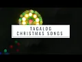 Best Tagalog Christmas Songs | Special Compilation | Top Playlist