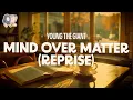 Young the Giant - Mind Over Matter Reprise