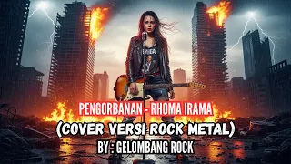 pengorbanan rhoma irama cover versi rock metal by gelombang rock 