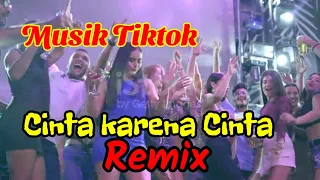 Download Lagu Cinta karena cinta Remix Tiktok jedag-jedug super bass. MP3