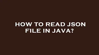 How to read json file in java
