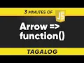 Arrow Function in 3 minutes Tagalog