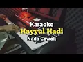 Download Lagu Karaoke - Hayyul Hadi Nada Cowok Lirik Video | Karaoke Sholawat