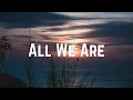 Lagu Richello - All We Are (Lyrics)