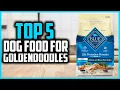 Top 5 Best Dog Food for Goldendoodles 2026