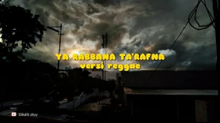 Download Reggae terbaru - Ya rabbana tarafna (reggae version) MP3