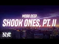 Download Lagu Mobb Deep - Shook Ones, Pt. II (Lyrics)