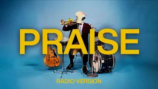 praise radio version elevation worship