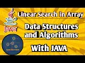Linear Search in Array JAVA Program Data Structures and Algorithms Code High