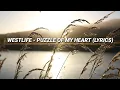 Download Lagu WESTLIFE - PUZZLE OF MY HEART - (LYRICS)