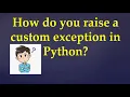 62 User-defined Exceptions in Python with Examples