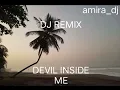 Download Lagu DJ devil inside me