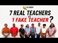 7 Real Teachers vs 1 Fake Teacher