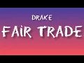 Fair Trade - DRAKE & Travis Scott (lyrics)