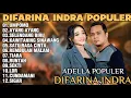 Download Lagu OM ADELLA TERBARU 2025 | DIFARINA INDRA - UMPOMO,AYANG AYANG,SELENDANG BIRU