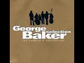Download Lagu George Baker Selection - Say you love me (CD The Complete collection)[2000]