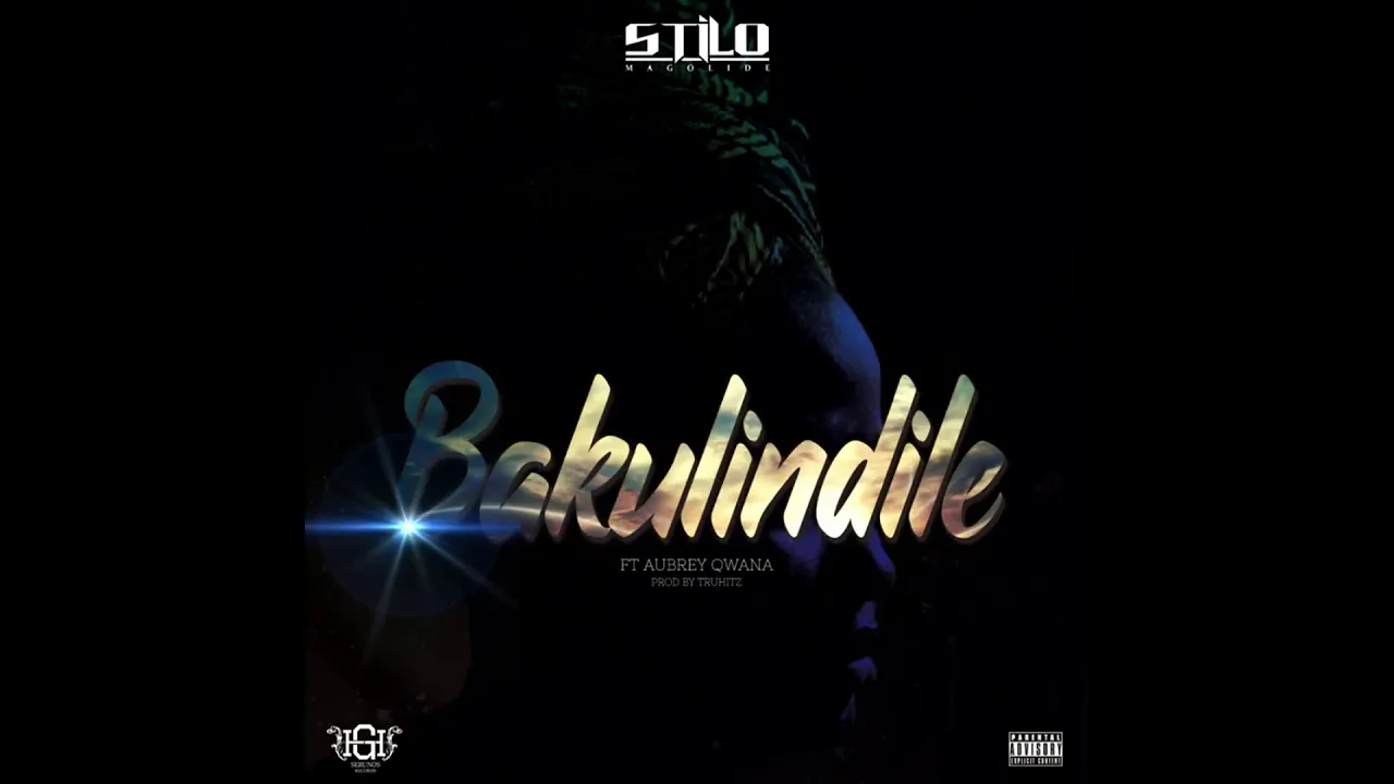 Stilo Magolide - Bakulindile (ft. Aubrey Qwana)