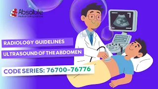 Radiology Guidelines Abdomen and Retroperitoneum Ultrasound Coding Code Series 76700 76776