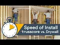 Speed of Wall Panel Install Trusscore PVC Wall Panel vs Drywall