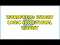 Wordpress Widget logic conditional widget