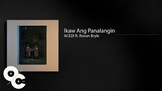 ACED! ft. Ronan Bryle - Ikaw ang Panalangin (Official Audio)