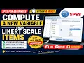 How to Compute a New Variable in SPSS Mean Score Calculation for Beginners