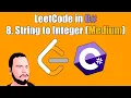LeetCode in C 8 String to Integer