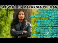 Lagu Slow Rock Malaysia Baper | Hits Cinta Yang Menghantui Ingatan
