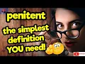 PENITENT The simplest definition YOU need