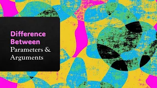Difference Between Parameters Arguments