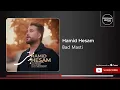 Lagu Hamid Hesam - Bad Masti ( حمید حسام - بَد مَستی )