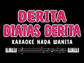Download Lagu DERITA DIATAS DERITA - Karaoke Nada Wanita [ NOER HALIMAH ]