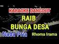 Download Lagu RAIB BUNGA DESA - Karaoke Nada Pria [ Rhoma Irama ]
