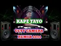 Download Lagu KAPE TAYO CCTV CAMERA REMIX 2024 ( DJ KELVEN REMIX ) Download Lagu KAPE TAYO CCTV CAMERA REMIX 2024 ( DJ KELVEN REMIX )