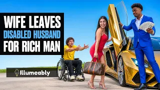 Wife Leaves DISABLED HUSBAND For Rich Man