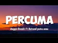 Download Lagu PERCUMA - Anggis Devaki Ft Betrand Putra Onsu - (Lyrics)