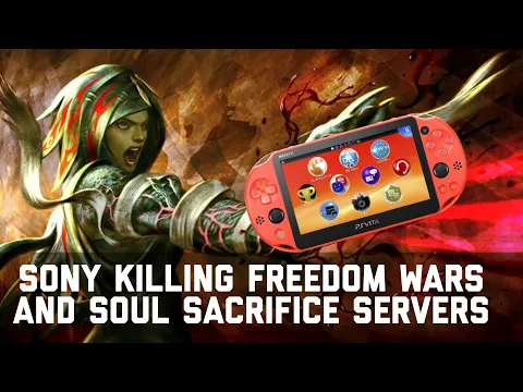 Download MP3 Sony is killing the online servers for Freedom Wars and Soul Sacrifice! :(