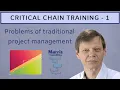 Critical Chain Project Management 4 - Problems of traditional project management