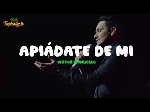 Video Thumbnail: Víctor Manuelle - Apiádate de Mi (Letra)