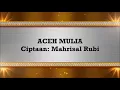 Juara 1,! Himne Aceh, Aceh Mulia / Ciptaan : Mahrisal Rubi.