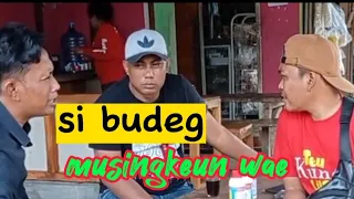 Download bodoran sunda_si budeg rungsing musingkeun MP3