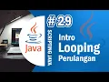 Java 29 - Perulangan atau Looping pada Java