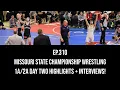 2026 Missouri State Championship Wrestling Day 2 Highlights EP 310
