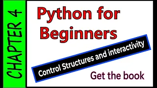 Python For Beginners Chapter 4 - Loops Conditionals Control