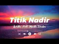 Download Lagu Titik Nadir - Kahitna Feat. Monita Tahalea - Lyrics