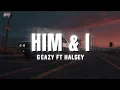 Download Lagu G-Eazy Ft Halsey - Him \u0026 I (Lyrics)