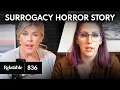 Surrogacy Horror Gay Dads Demand Abortion Guest Brittney Pearson Ep 836