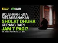 Download Lagu Apa Boleh Melaksanakan Sholat Dhuha Kurang dari Jam 7 Pagi? - Ustadz Miftah Nailil Murod, Lc., S.Ud.