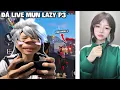 Download Lagu (Free Fire) ĐÁ LIVE GÁNH IDO MUN LAZY LÊN HUYỀN THOẠI DIỆT H4CK SIÊU CĂNG